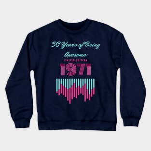 50 Year Old Gifts Vintage 1971 Limited Edition 50th Birthday Crewneck Sweatshirt